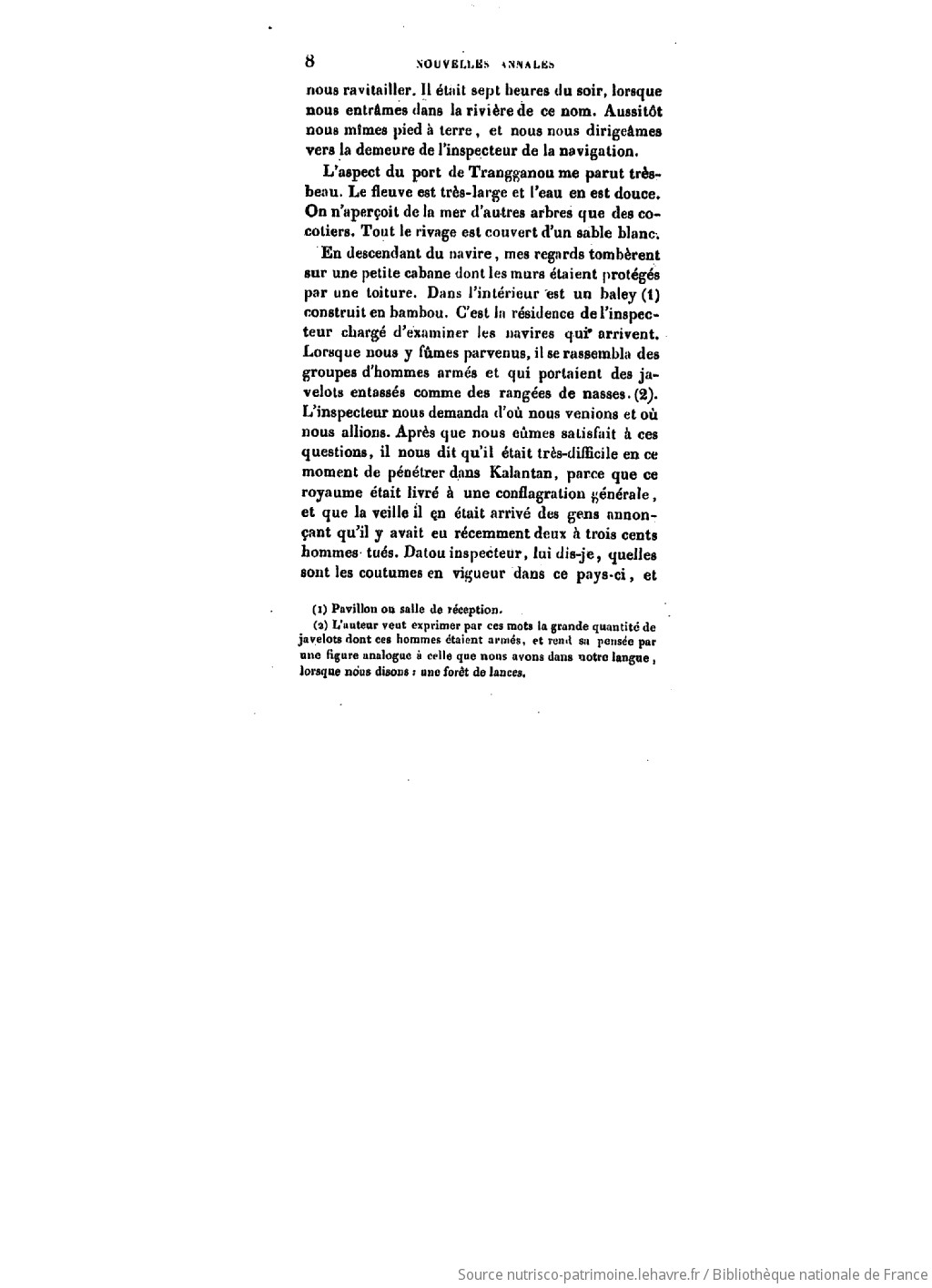 Nouvelles annales des voyages, de la géographie et de l'histoire : ou Recueil des relations originales inédites, communiquées par des voyageurs français et étrangers ; des voyages nouveaux, traduits de toutes les langues européennes ; et des mémoires historiques sur l'origine, la langue, les moeurs et les arts des peuples, ainsi que sur les productions et le commerce des pays peu ou mal connus : accompagnées d'un bulletin où l'on annonce toutes les découvertes, recherches et entreprises qui tendent à accélérer les progrès des sciences historiques, spécialement de la géographie / publiées par MM. J. B. Eyriès et Malte-Brun - vue 9 - page 8