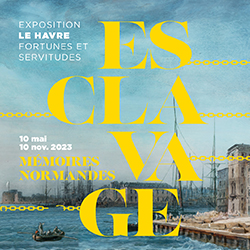 Exposition « Esclavage, mémoires normandes », 10 mai-10 novembre 2023